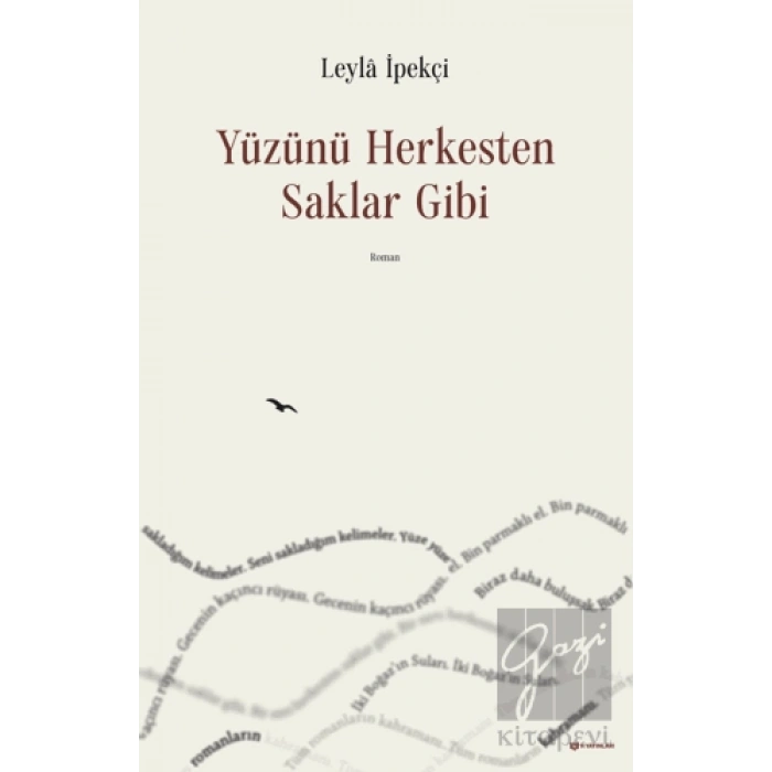 Yüzünü Herkesten Saklar Gibi