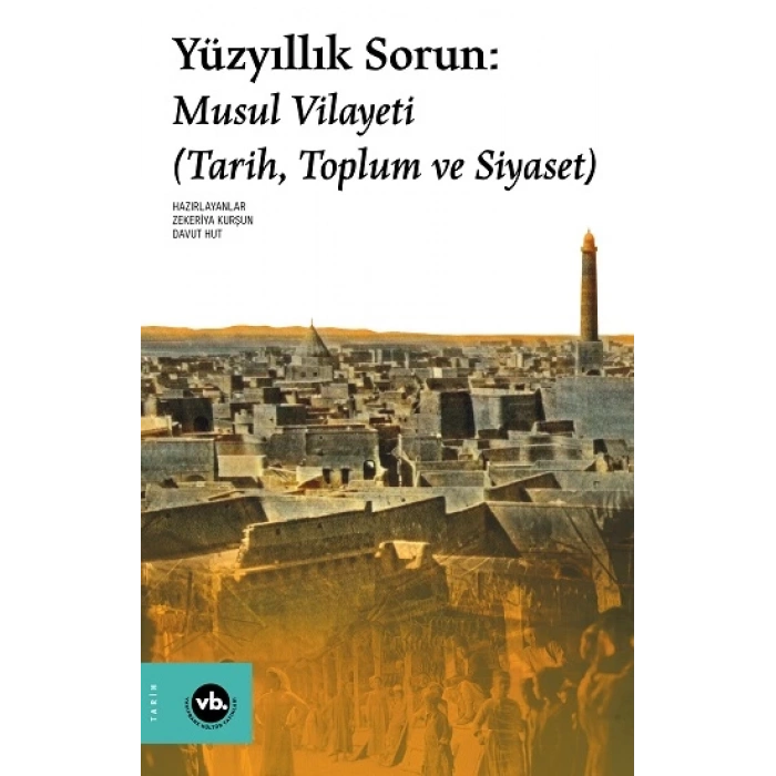 Yüzyıllık Sorun: Musul Vilayeti
