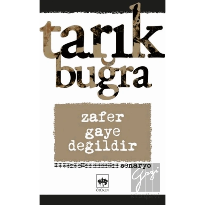 Zafer Gaye Değildir