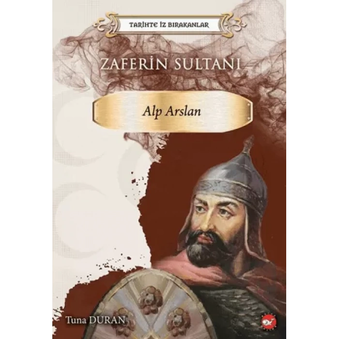 Zaferin Sultanı Alp Arslan