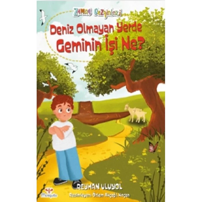 Zaman Gezginleri 9 – Deniz  Olmayan Yerde Geminin İşi Ne?