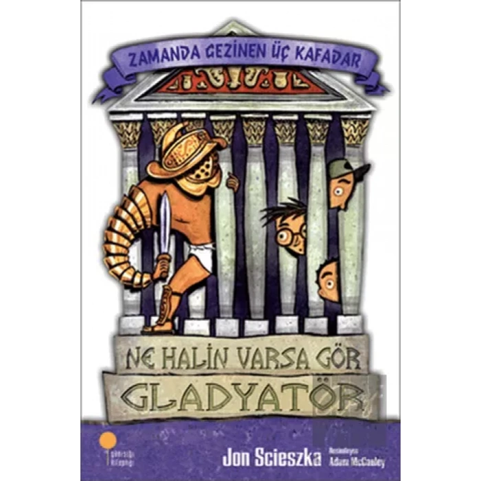 Zamanda Gezinen Üç Kafadar - Ne Halin Varsa Gör Gladyatör