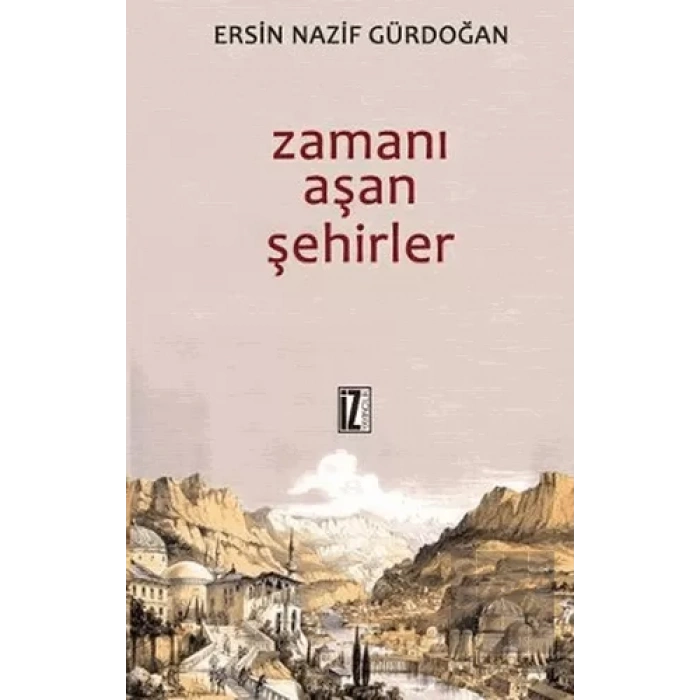 Zamanı Aşan Şehirler