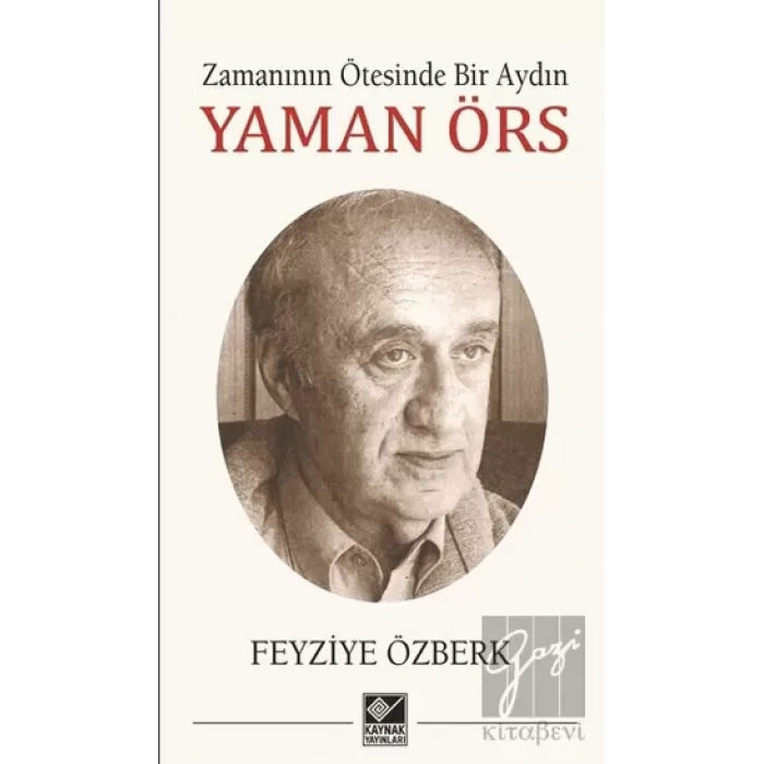 Zamanının  Ötesinde Bir Aydın - Yaman Örs
