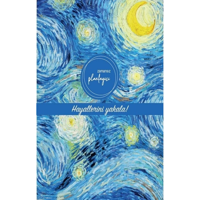 Zamansız Planlayıcı - Hayallerini yakala! (Ciltli)