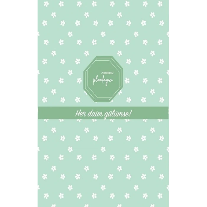 Zamansız Planlayıcı - Her daim gülümse! (Ciltli)