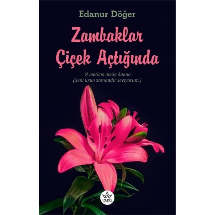 Zambaklar Çiçek Açtığında