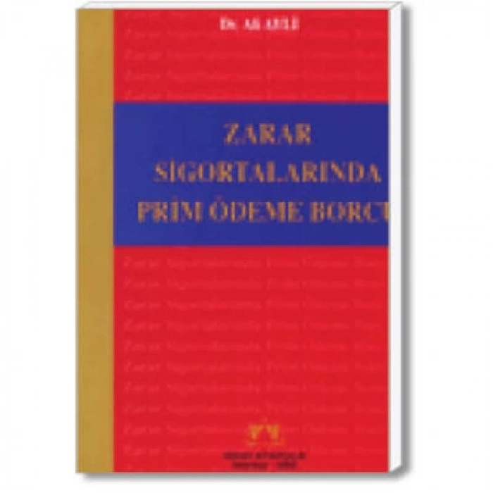 ZARAR SİGORTALARINDA PRİM ÖDEME BORCU/2003