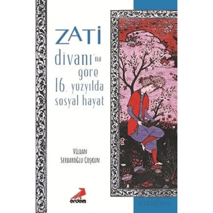 Zati Divanı’na Göre 16.Yüzyılda Sosyal Hayat