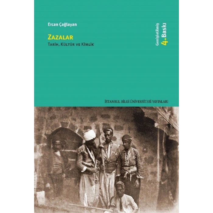 Zazalar: Tarih, Kültür ve Kimlik Genişletilmiş 4. Baskı