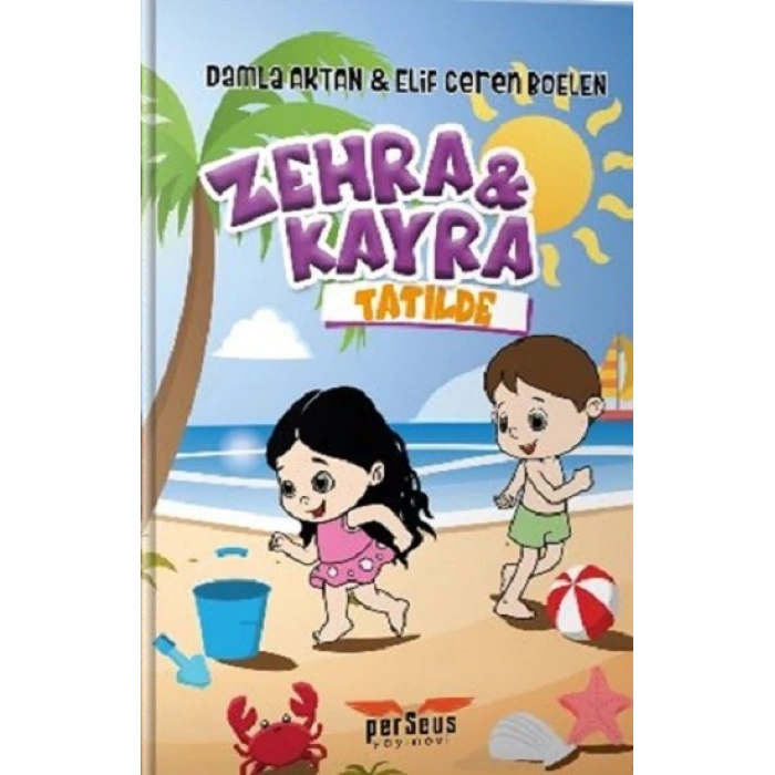Zehra ve Kayra Tatilde