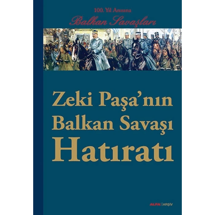 Zeki Paşanın Balkan Savaşı Hatıratı