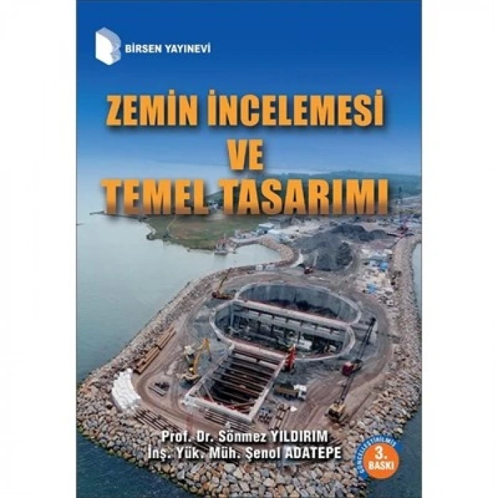 Zemin İncelemesi ve Temel Tasarım / Prof. Dr. Sönmez Yıldırım