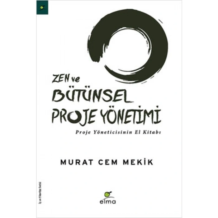 Zen ve Bütünsel Proje Yönetimi