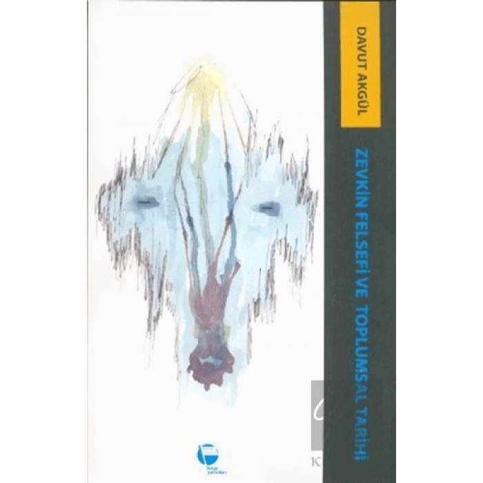 Zevkin Felsefesi ve Toplumsal Tarih