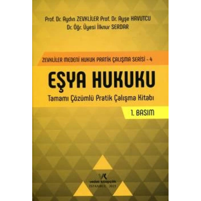 ZEVKLİLER EŞYA HUKUKU PRATİK ÇALIŞMA 2021