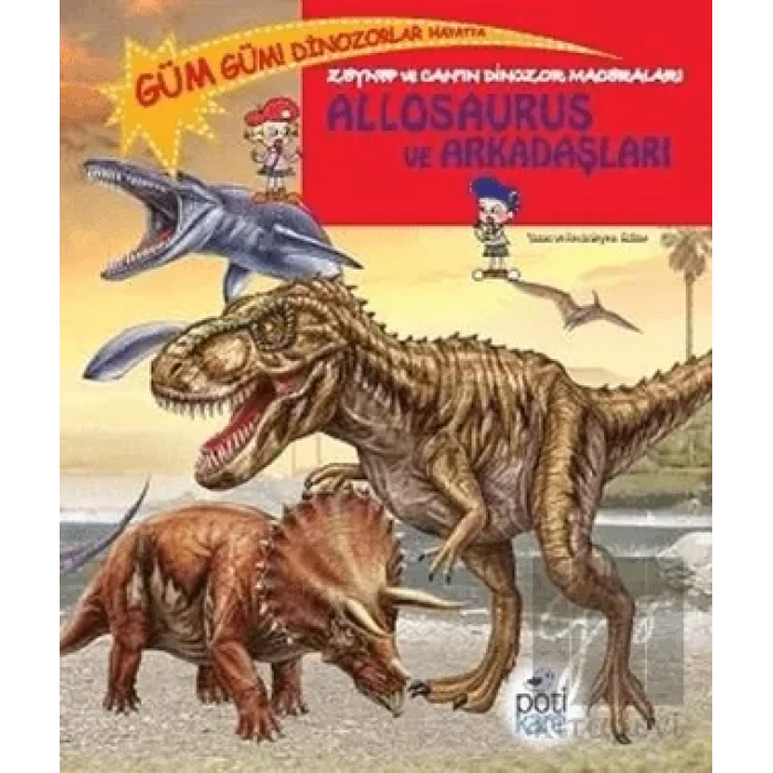 Zeynep ve Canın Dinozor Maceraları: Allosaurus ve Arkadaşları