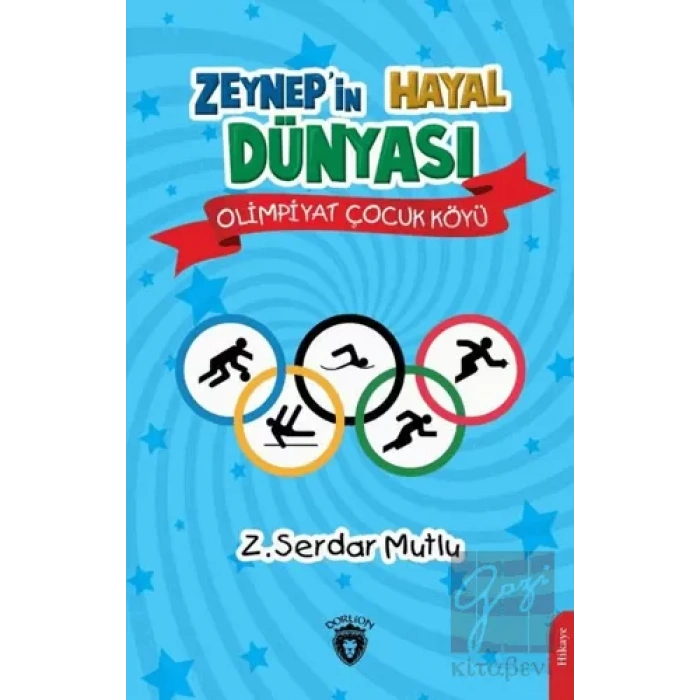 Zeynep’in Hayal Dünyası - Olimpiyat Çocuk Köyü