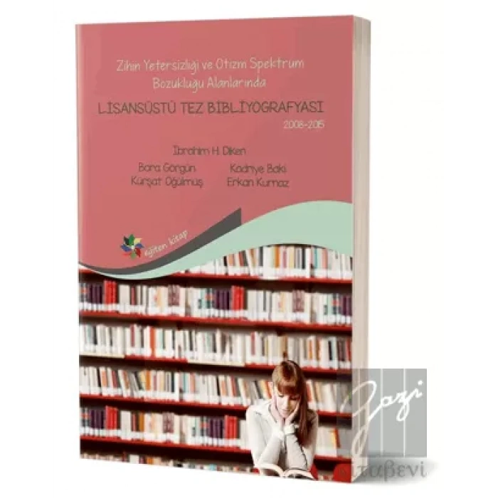 Zihin Yetersizliği ve Otizm Spektrum Bozukluğu Alanlarında Lisansüstü Tez Bibliyografisi 2008-2015