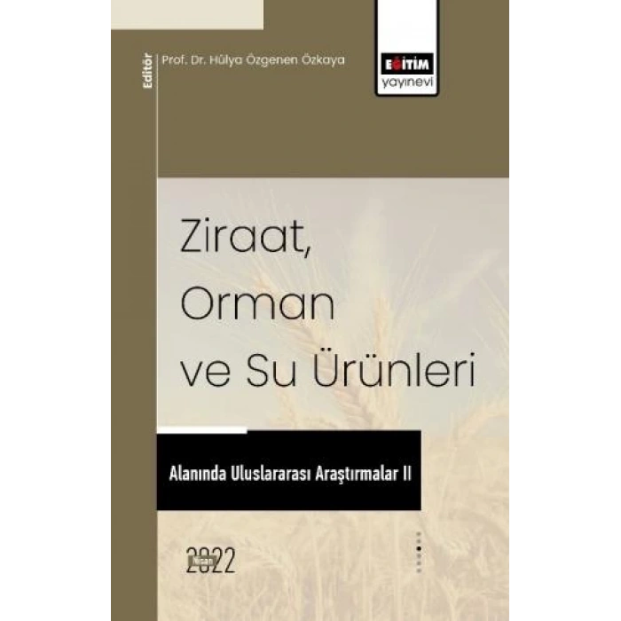 Ziraat, Orman ve Su Ürünleri Alanında Uluslararası Araştırmalar II