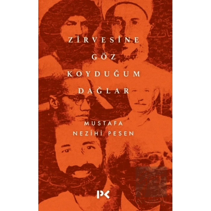 Zirvesine Göz Koyduğum Dağlar