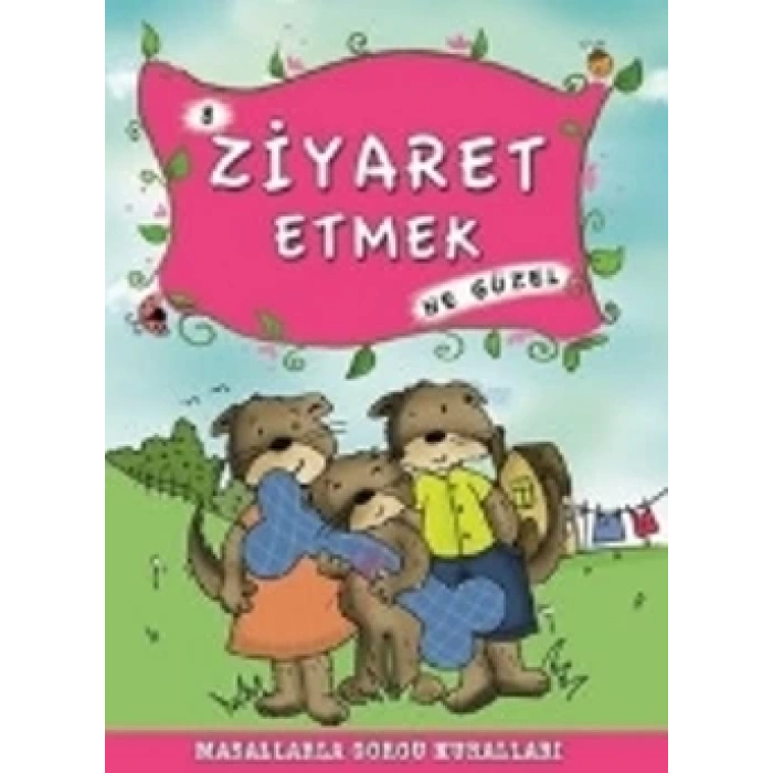 Ziyaret Etmek Ne Güzel
