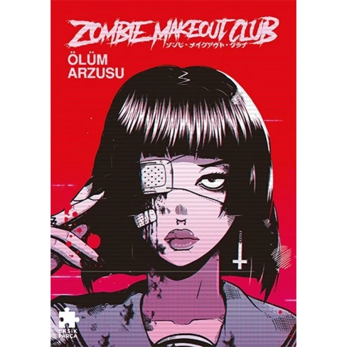 Zombie Makeout Club - Birinci Kitap Ölüm Arzusu