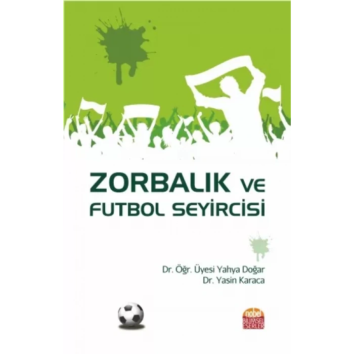 Zorbalık ve Futbol Seyircisi