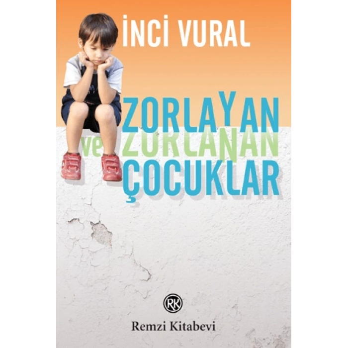 Zorlayan ve Zorlanan Çocuklar