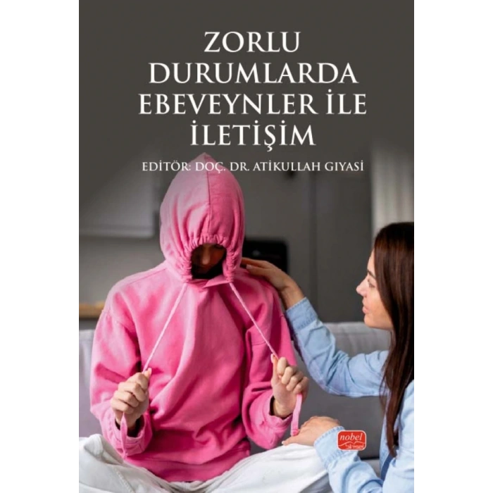 Zorlu Durumlarda Ebeveynler ile İletişim