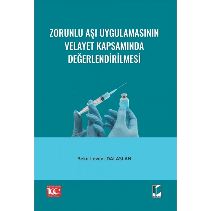 Zorunlu Aşı Uygulamaları Velayet Kapsamında Değerlendirilmesi