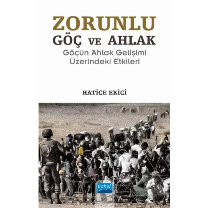 ZORUNLU GÖÇ VE AHLAK -Göçün Ahlak Gelişimi Üzerindeki Etkileri