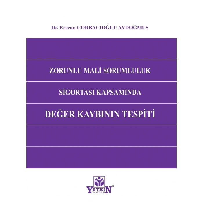 Zorunlu Mali Sorumluluk Sigortası Kapsamında Değer Kaybının Tespiti