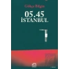 05.45 İstanbul