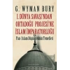 1. Dünya Savaşından Ortadoğu Projesine İslam İmparatorluğu