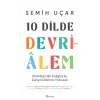 10 Dilde Devrialem - 14 Dil Bilen Bir  Poliglot ile Dünya Dillerine Yolculuk