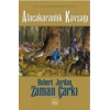 10 - Zaman Çarkı Serisi (Ciltli): Alacakaranlık Kavşağı