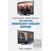 100 Soruda Erdoğan Gülen Savaşı
