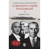 100. Yıl’a Armağan Türkiye’nin Seyir Defteri - Cumhuriyet Tarihi İncelemeleri I