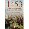 1453 Konstantinopolis Kuşatması Günlüğü