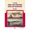 18. Yüzyılda Osmanlı Taşra Tezgahlarında Kalyon İnşa Organizasyonu