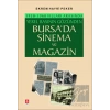 1950-1960 Yılları Arasında Yerel Basının Gözünden Bursada Sinema ve Magazin