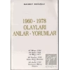 1960-1978 Olayları Anılar-Yorumlar