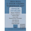 2. Oyun Yazma Yarışması 2007 Gençlik Oyunları