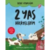 2 Yaş Hikayelerim (Süngerli Sert Kapak)