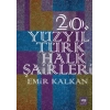 20. Yüzyıl Türk Halk Şairleri