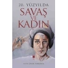 20. Yüzyılda Savaş ve Kadın