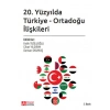 20. Yüzyılda Türkiye - Ortadoğu İlişkileri