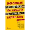 2000 Sonrası Türk Sineması’na Eleştirel Bakış