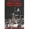 2000’li Yıllara Doğru Tiyatro